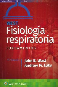 West Fisiología respiratoria. Fundamentos