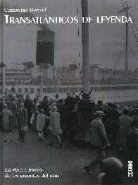 Transatlnticos de leyenda. La vida a bordo de los gigantes de mar