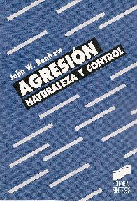 Agresion. Naturaleza y Control