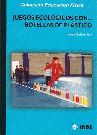 Juegos Ecolgicos con... Botellas de Plstico