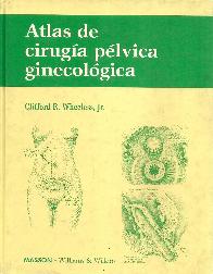 Atlas de ciruga plvica ginecolgica