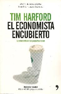 El economista encubierto la economia de las pequeas cosas