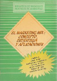 Marketing Mix : conceptos, estrategias y aplicaciones