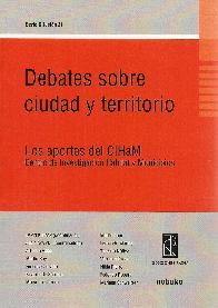 Debates sobre ciudad y territorio