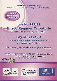 Ley 125/91 Nuevo Regimen Tributario/ Ley 2421/04