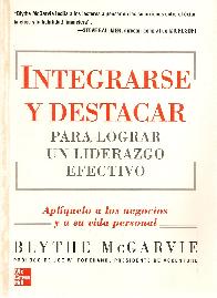 Integrarse y Destacar para lograr un Liderazgo Efectivo