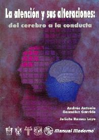 La atencion y sus alteraciones del cerebro a la conducta