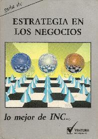 Guia de Estrategia en los negocios lo mejor de INC