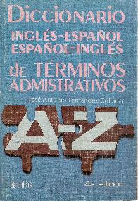 Diccionario Ingles-Espaol Espaol-Ingles de terminos administrativos