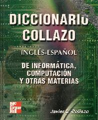 Diccionario Collazo Ingles-Espaol de Informatica, Computacion y otras Materias