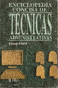 Enciclopedia concisa de Tcnicas administrativas