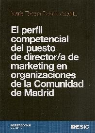 El perfil competencial del puesto de directo/a de marketing en organizaciones de la Comunidad de Mad