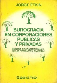 Burocracia en corporaciones publicas y privadas