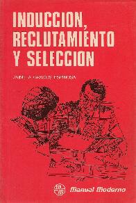 Induccion, reclutamiento y seleccion