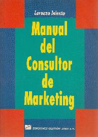 Manual del consultor de marketing, la asesoria de marketing en la practica