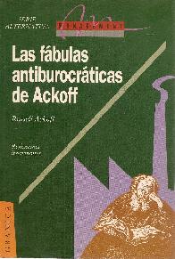 Las fabulas antiburocraticas de Ackoff