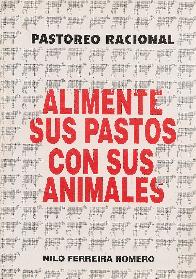 Alimente sus pastos con sus animales/ Pastoreo Racional