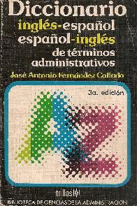 Diccionario Ingles espaol, espaol ingles de terminos administrativos