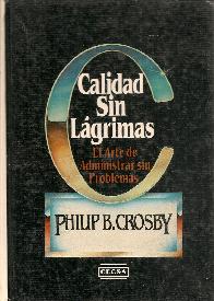 Calidad sin lgrimas el arte de administrar sin problemas