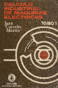 Calculo industrial de maquinas electricas Tomo 1