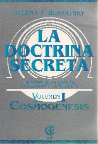 La doctrina secreta Vol I Cosmogenesis