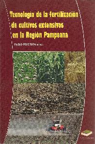 Tecnologa de la fertilizacin de cultivos extensivos en la Regin Pampeana