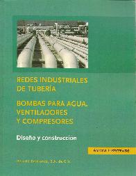 Redes industriales de tubera Bombas para agua, ventiladores y compresores