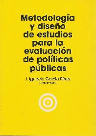 Metodologa y diseo de estudios para la evaluacin de polticas pblicas