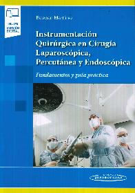 Instrumentacin quirrgica en ciruga laparoscpica, percutnea y endoscpica.