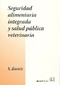 Seguridad alimentaria integrada y salud pblica veterinaria