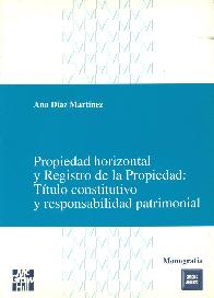 Propiedad horizontal y registro de la propiedad:titulo constitutivo y responsabilidad patrimonial