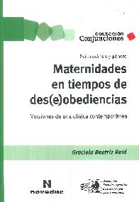 Maternidades en tiempos de des(e)obediencias Psicoanlisis y gnero