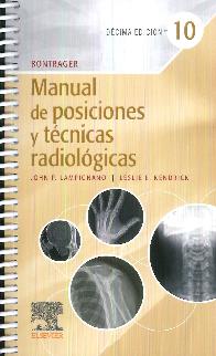 Bontrager. Manual de posiciones y tcnicas radiolgicas