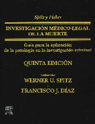 Spitz y Fisher. Investigacin mdico legal de la muerte.