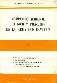 Compendio juridica tecnico y practico de la actividad bancaria 2ts