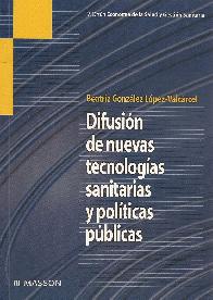 Difusion de nuevas tecnologias sanitarias y politicas publicas