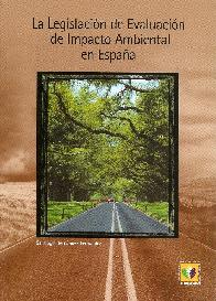 La legislacion de evaluacion de Impacto Ambiental en Espaa