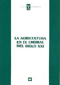 La agricultura en el umbral del siglo XXI