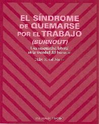 El sndrome de quemarse por el trabajo (Burnout)