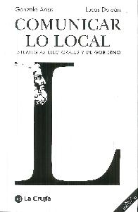 Comunicar lo local. Estrategias electorales y de gobierno