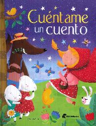 Cuntame un cuento. Un libro de cuentos clsicos para soar