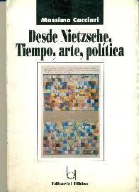 Desde Nietzsche : tiempo, arte, politica