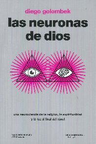 Las neuronas de Dios. Una neurociencia de la religin, la espiritualidad y la luz al final del tnel
