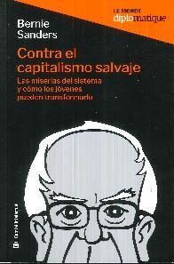 Contra el capitalismo salvaje. Las miserias del sistema y cmo los jvenes pueden transformarlo