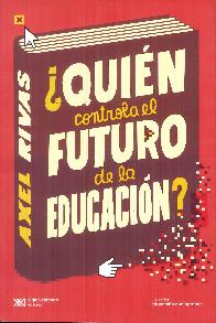 Quin controla el futuro de la educacin?