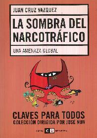 La sombra del narcotrfico. Una amenaza global