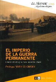 El imperio de la guerra permanente. Estados Unidos y la mundializacin liberal