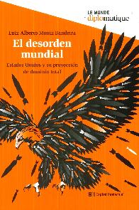 El desorden mundial Estados Unidos y su proyeccin de dominio total