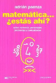 Matemtica....Ests ah? Sobre nmeros, personajes, problemas y curiosidades