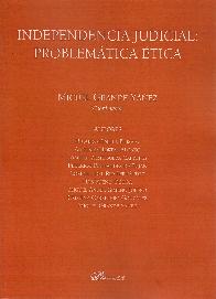 Independencia Judicial : Problematica Etica